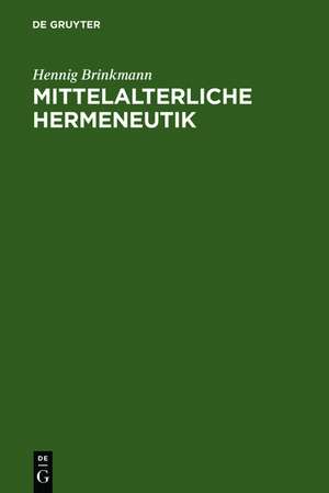 Mittelalterliche Hermeneutik de Hennig Brinkmann