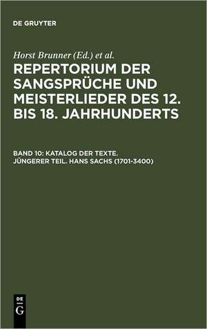 Katalog der Texte. Jüngerer Teil. Hans Sachs (1701-3400) de Horst Brunner