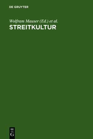 Streitkultur: Strategien des Überzeugens im Werk Lessings; Referate der Internationalen Lessing-Tagung der Albert-Ludwigs-Universität Freiburg und der Lessing Society an der University of Cincinnati, Ohio/USA, vom 22. bis 24. Mai 1991 in Freiburg im Breisgau de Wolfram Mauser