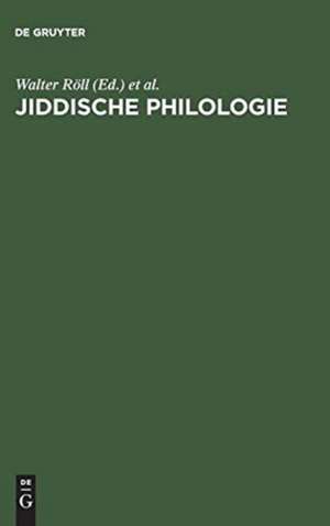 Jiddische Philologie: Festschrift für Erika Timm de Walter Röll