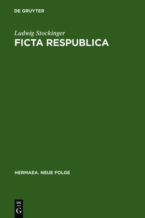 Ficta respublica: gattungsgeschichtliche Untersuchungen zur utopischen Erzählung in der deutschen Literatur des frühen 18. Jahrhunderts de Ludwig Stockinger