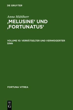 'Melusine' und 'Fortunatus': Verrätselter und verweigerter Sinn de Anna Mühlherr