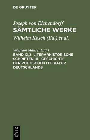 Literarhistorische Schriften III - Geschichte der poetischen Literatur Deutschlands de Wolfram Mauser