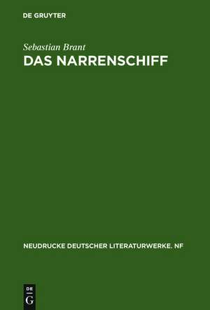 Das Narrenschiff: Nach der Erstausgabe (Basel 1494) mit den Zusätzen der Ausgaben von 1495 und 1499 sowie den Holzschnitten der deutschen Originalausgaben de Sebastian Brant