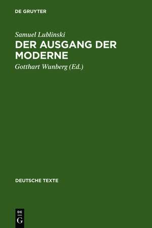 Der Ausgang der Moderne: Ein Buch der Opposition (1909) de Samuel Lublinski