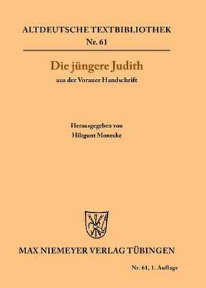 Die jüngere Judith aus der Vorauer Handschrift de Hiltgunt Monecke