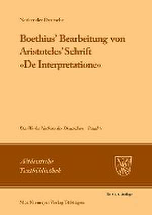 Boethius' Bearbeitung von Aristoteles' Schrift »De Interpretatione« de James C. King