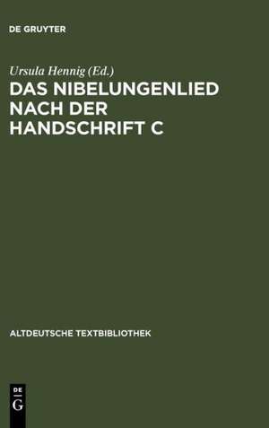 Das Nibelungenlied nach der Handschrift C de Ursula Hennig