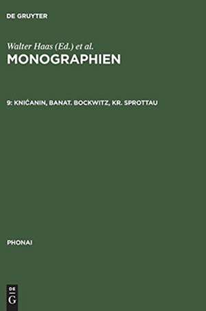 Phonai: Monographien 3: Kniccanin/Banat, Bockwitz, Kr. Sprottau de Emilija Grubacic