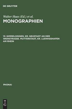 Phonai: Monographien 6: Gimmeldingen, Kr. Neustadt an der Weinstraße, Mutterstadt, Kr. Ludwigshafen am Rhein de Dieter Karch