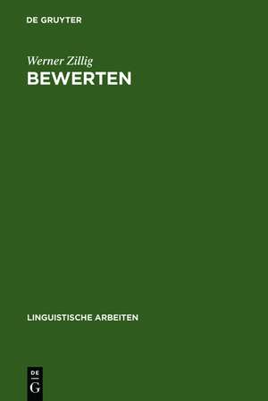 Bewerten: Sprechakttypen der bewertenden Rede de Werner Zillig