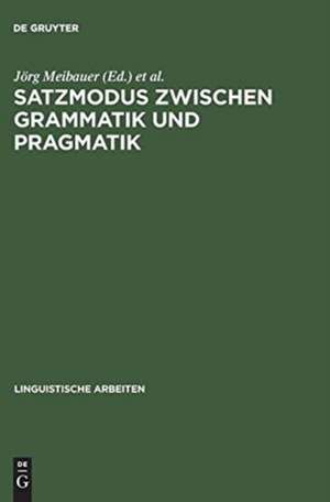 Satzmodus zwischen Grammatik und Pragmatik: Referate anläßlich der 8. Jahrestagung der Deutschen Gesellschaft für Sprachwissenschaft, Heidelberg 1986/ hrsg. von Jörg Meibauer de Jörg Meibauer