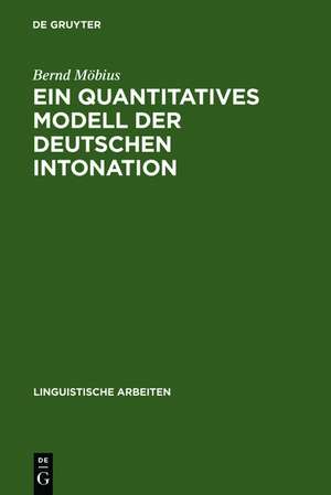 Ein quantitatives Modell der deutschen Intonation: Analyse und Synthese von Grundfrequenzverläufen de Bernd Möbius