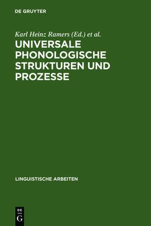 Universale phonologische Strukturen und Prozesse de Karl Heinz Ramers