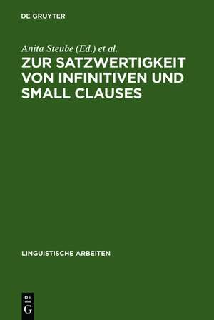 Zur Satzwertigkeit von Infinitiven und Small Clauses de Anita Steube