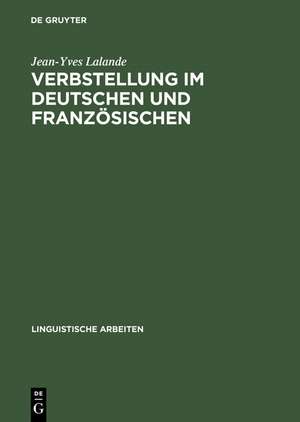 Verbstellung im Deutschen und Französischen: Unter Anwendung eines CAD-basierten Expertensystems de Jean-Yves Lalande