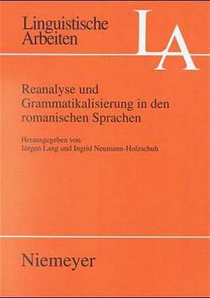 Reanalyse und Grammatikalisierung in den romanischen Sprachen de Jürgen Lang