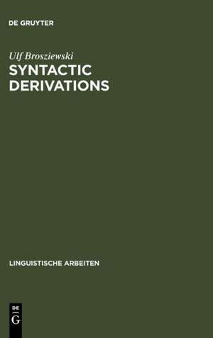 Syntactic Derivations: A Nontransformational View de Ulf Brosziewski