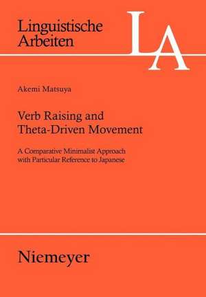 Verb Raising and Theta-Driven Movement: A Comparative Minimalist Approach with Particular Reference to Japanese de Akemi Matsuya