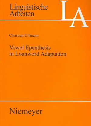 Vowel Epenthesis in Loanword Adaptation de Christian Uffmann