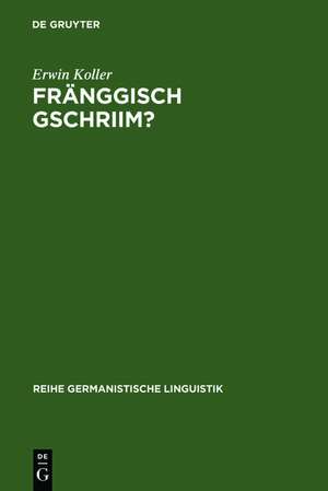 Fränggisch gschriim?: eine fehleranalytische Untersuchung unterfränkischer Schüleraufsätze de Erwin Koller