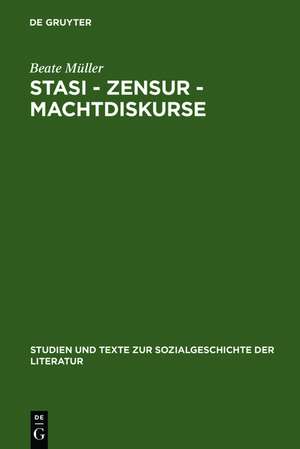 Stasi - Zensur - Machtdiskurse: Publikationsgeschichten und Materialien zu Jurek Beckers Werk de Beate Müller