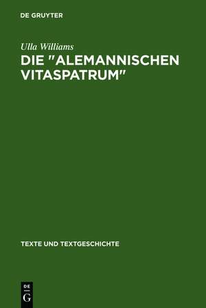 Die " Alemannischen Vitaspatrum ": Untersuchungen und Edition de Ulla Williams