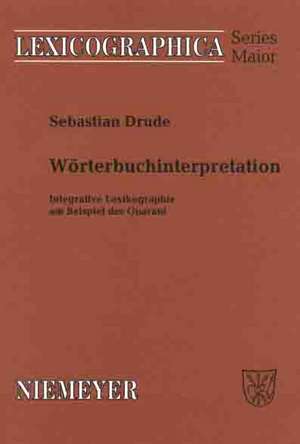 Wörterbuchinterpretation: Integrative Lexikographie am Beispiel des Guaraní de Sebastian Drude