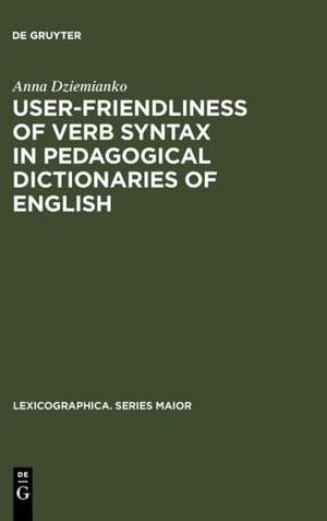 User-friendliness of verb syntax in pedagogical dictionaries of English de Anna Dziemianko