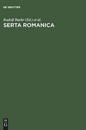 Serta Romanica: Festschrift für Gerhard Rohlfs zum 75. Geburtstag de Rudolf Baehr