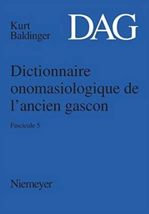 Dictionnaire onomasiologique de l’ancien gascon (DAG). Fascicule 5 de Inge Popelar