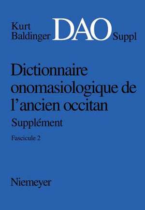 Kurt Baldinger: Dictionnaire onomasiologique de l'ancien occitan (DAO). Fascicule 2, Supplément de Inge Popelar