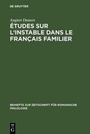 Études sur l'instable dans le français familier de August Dauses