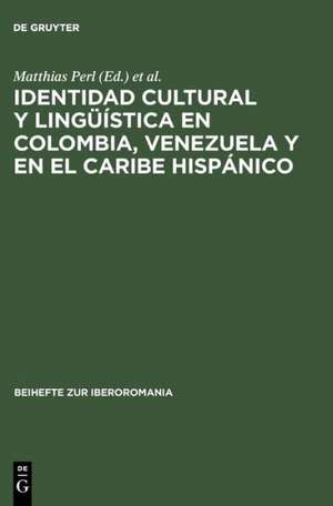 Identidad cultural y lingüística en Colombia, Venezuela y en el Caribe hispánico: Actas del Segundo Congreso Internacional del Centro de Estudios Latinoamericanos (CELA) de la Universidad de Maguncia en Germersheim, 23-27 de junio de 1997 de Matthias Perl