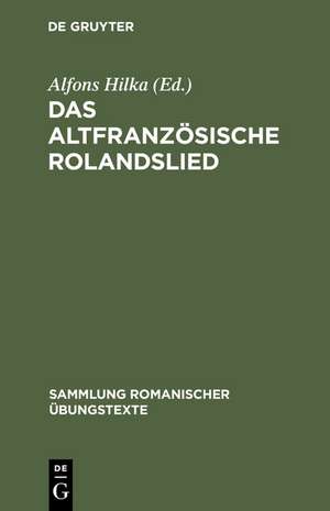 Das altfranzösische Rolandslied: Nach der Oxforder Handschrift de Alfons Hilka