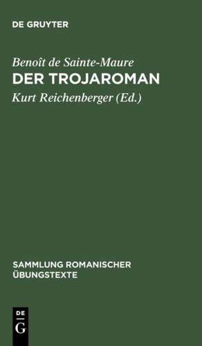 Der Trojaroman: Nach der Mailänder Handschrift de Benoît de Sainte-Maure