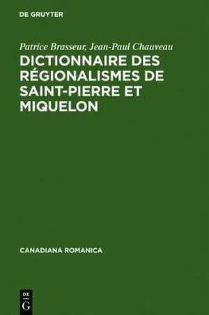 Dictionnaire des régionalismes de Saint-Pierre et Miquelon de Patrice Brasseur