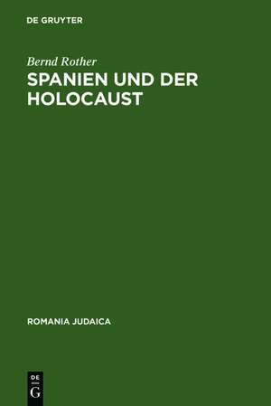 Spanien und der Holocaust de Bernd Rother