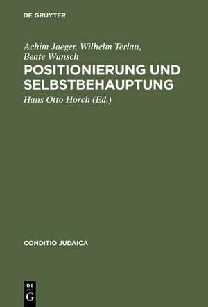 Positionierung und Selbstbehauptung: Debatten über den Ersten Zionistenkongreß, die ›Ostjudenfrage‹ und den Ersten Weltkrieg in der deutsch-jüdischen Presse de Achim Jaeger