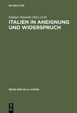 Italien in Aneignung und Widerspruch de Günter Oesterle