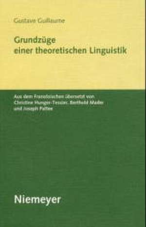 Grundzüge einer theoretischen Linguistik de Gustave Guillaume