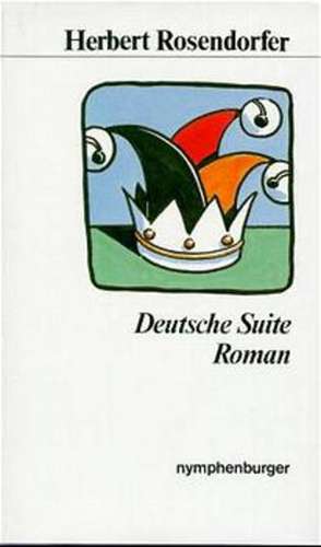 Deutsche Suite de Herbert Rosendorfer