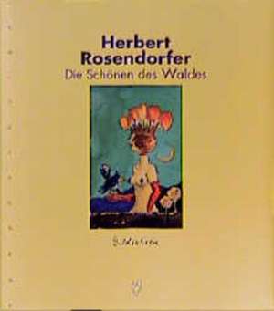 Die Schönen des Waldes de Herbert Rosendorfer