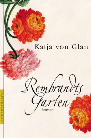 Rembrandts Garten de Katja von Glan