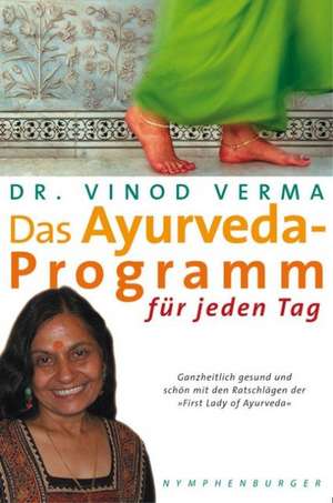 Das Ayurveda-Programm für jeden Tag de Vinod Verma