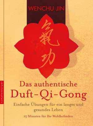 Das authentische Duft-Qi-Gong de Wenchu Jin