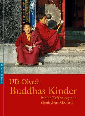 Buddhas Kinder de Ulli Olvedi