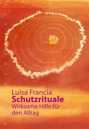 Schutzrituale de Luisa Francia