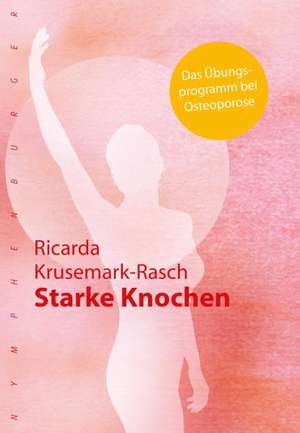 Starke Knochen de Ricarda Krusemark-Rasch