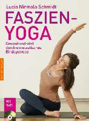 Faszien-Yoga de Lucia Nirmala Schmidt